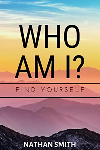 Who am I?: Finding Yourself (English Edition)