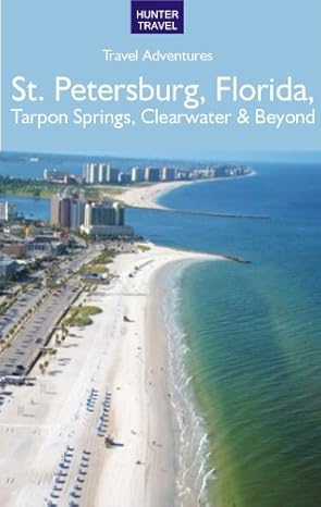 St. Petersburg Florida, Tarpon Springs, Clearwater & Beyond book cover