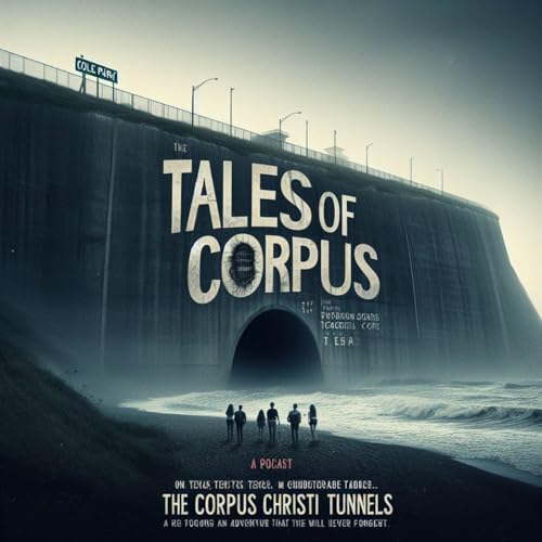 The Corpus Christi Tunnels