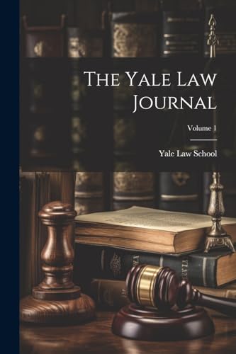 The Yale Law Journal; Volume 1