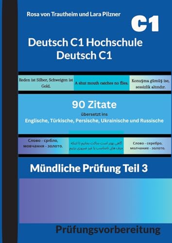 Deutsch C1 Hochschule - Deutsch C1 * 90 Zitate für die mündliche Prüfung: Übersetzt ins Englische - Persische- Türkische- Ukrainische und Russische