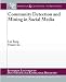 Community Detection and Mining in Social Media (Synthesis Lectures on Data Mining and Knowledge Discovery)