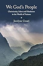 We God's People: Christianity, Islam and Hinduism in the World of Nations