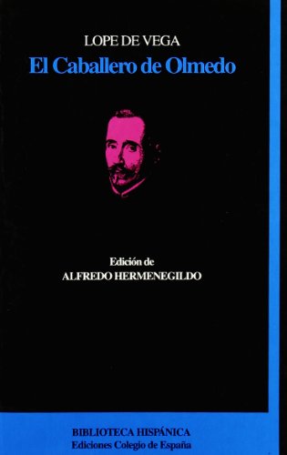 El caballero de Olmedo (Coleccio´n Biblioteca h... [Spanish] 8486408245 Book Cover