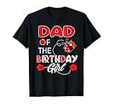 Dad Of The Birthday Girl - Family Ladybug Birthday T-Shirt
