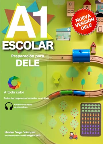 DELE A1 Escolar Preparación: Audio descargable + Claves y transcripciones / Keys and transcripts...