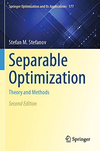 Separable Optimization: Theory and Methods: 177 (Springer Optimization and Its Applications) view 2