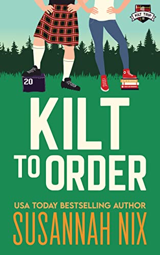 Kilt to Order: An Athlete/Nerd Friends to Lovers Romance