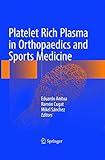 Platelet Rich Plasma in Orthopaedics and Sports Medicine