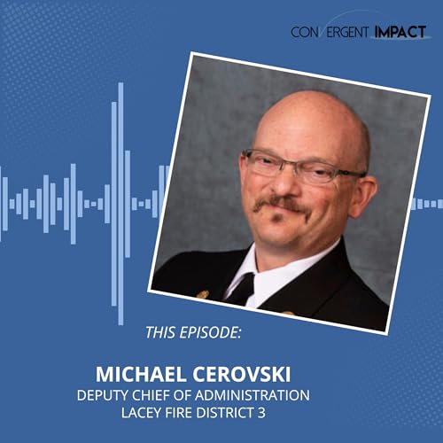 Leading with Intent: Chief Michael Cerovski on Risk, Purpose, and the Power of Administrative Leadership cover art
