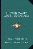 shepton mallet weather  [(Shepton Mallet: Notes on Its History, Ancient, Descriptive, and Natural (1859))] [Author: John E Farbrother] published on (September, 2010)