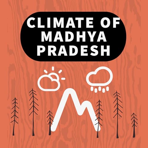 Climate of Madhya Pradesh (MPPSC)