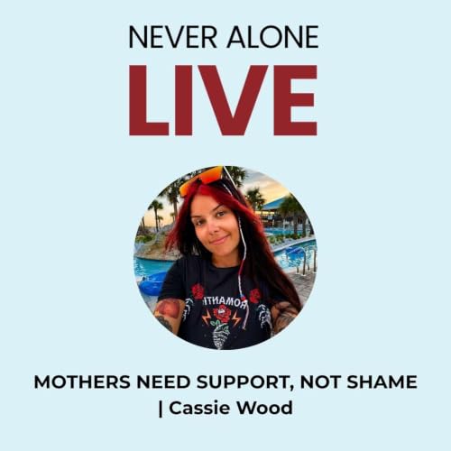 Addiction, MAT & Motherhood in Recovery | Cassie Wood
