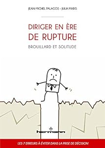 Diriger en ère de rupture: Brouillard et solitude
