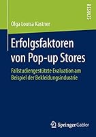 Erfolgsfaktoren Von Pop-Up Stores: Fallstudiengestutzte Evaluation Am Beispiel Der Bekleidungsindustrie 365808944X Book Cover