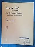  Heave Ho! (A Nautical Song) for Bb Cornet or Trumpet with Piano Accompaniment