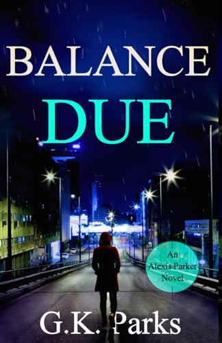 Balance Due (Alexis Parker) 1942710399 Book Cover