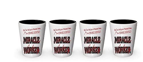 Je suis une Forensic Scientist Verre Shot – Le pas d'un Miracle Worker – Forensic Scientist cadeaux White Exterior and Black Interior