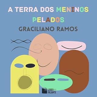 A terra dos meninos pelados Audiolivro Por Graciliano Ramos capa