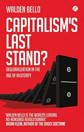 Capitalism's Last Stand?: Deglobalization in the Age of Austerity book cover