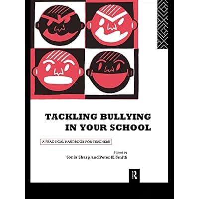 Tackling Bullying in Your School: A practical handbook for teachers