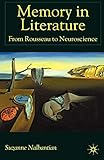 Memory in Literature: From Rousseau to Neuroscience