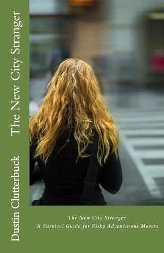 The New City Stranger: A Survival Guide for Risky Adventurous Movers