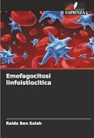 Emofagocitosi linfoistiocitica (Italian Edition) 6207480589 Book Cover