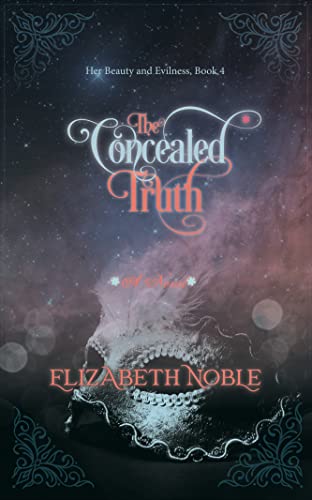 The Concealed Truth: A novel (Her Beauty and Evilness Book 4)