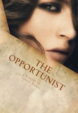 The Opportunist / Tarryn Fisher