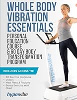 HYPERVIBE Personal Education Course Whole Body Vibration - Body Weight Fitness Book - Work From Home Fitness - Transform Your Health Medical Book - Home Fitness Therapy B0D4WZ5CCS Book Cover