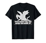 What Doesn't Kill You Gives You more XP (Experience Points) T-Shirt