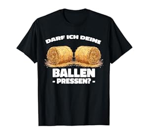 Darf ich deine Ballen Pressen Landwirt T-Shirt