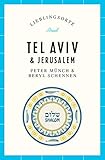 israel reisezeit tel aviv  Tel Aviv und Jerusalem – Lieblingsorte