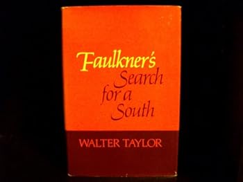 Hardcover Faulkner's Search for a South Book