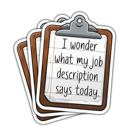 3pcs I Wonder What My Job Description Says Today Sticker, Work Office Quotes Humor Design,Die Cut Waterproof Vinyl Decal for Laptop Water Bottle Phone Window Notebook Gift 3 Inches
