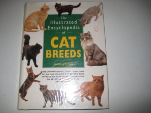 The Illustrated Encyclopedia of Cat Breeds 0713725761 Book Cover