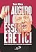 Vi Auguro Di Essere Eretici. Don Luigi Ciotti, Una Vita In Cammino - 3