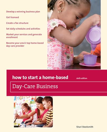 How to Start a Home-Based Day-Care Business (Home-Based Business ...