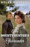 The Bounty Hunter's Surrender (Outlaw Hearts Book 2) (English Edition)
