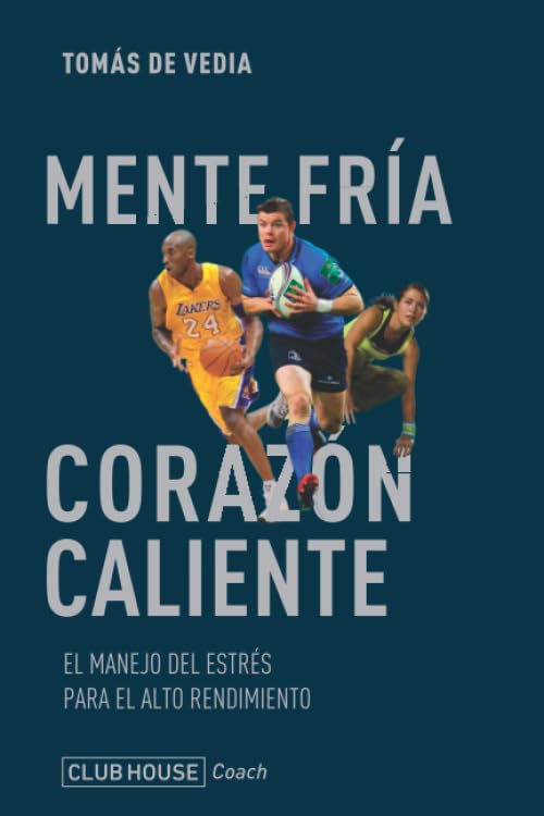 Mente fría, corazón caliente: El manejo del estrés para el alto rendimiento