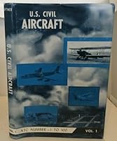 U.s. Civil Aircraft Volume 1 B081QZNVY5 Book Cover