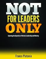 Not for Leaders Only 1626202869 Book Cover