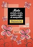  Mots croisés, casés, cachés codes et anagrilles: 100 grilles