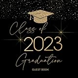 Class of 2023 Graduation Guest Book in Black Gold Grad Theme Modern Gold Sign In for Grad Party: Highschool or College Graduation Party Supplies ... Photos, Advice, from Friends and Family