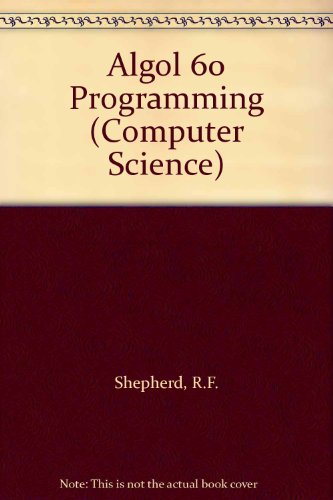 Algol 60 Programming (Computer Science S.) view 2