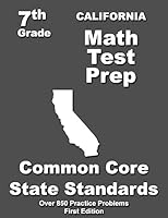 California 7th Grade Math Test Prep: Common Core Learning Standards 1508796637 Book Cover