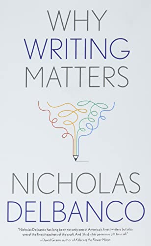 Why Writing Matters (Why X Matters Series)