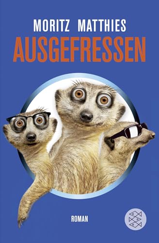 Ausgefressen: Roman...
