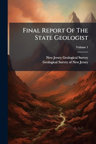Final Report Of The State Geologist; Volume 1
